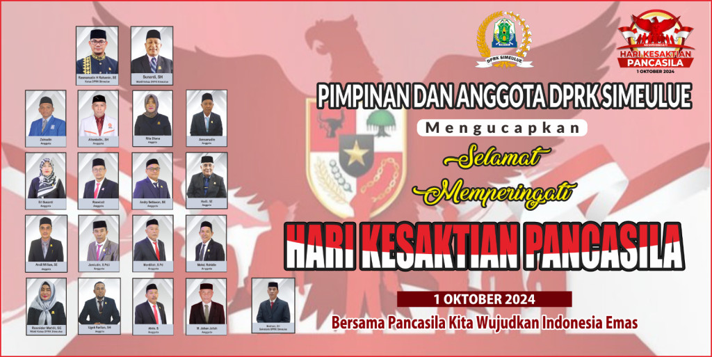 Pimpinan dan Anggota DPRK Simeulue Mengucapkan : Selamat Memperingati HARI KESAKTIAN PANCASILA 1 Oktober 2024 Bersama Pancasila Kita Wujudkan Indonesia Emas